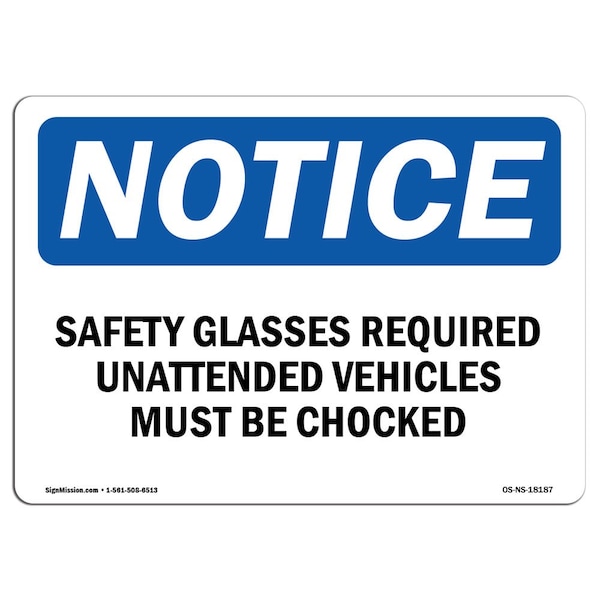 OSHA Sign, Safety Glasses Required Unattended Vehicles, 18in X 12in Decal, 18" W, 12" H, Landscape